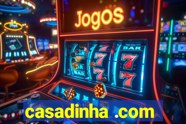 casadinha .com